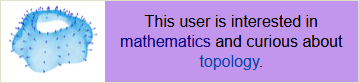 This user is interested in mathematics and curious about topology